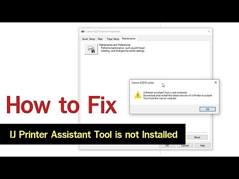 How to Fix - IJ Printer Assistant Tool is not Installed (Canon G2010 , ect..)