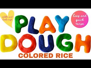 Easy playdough recipe|Colored rice recipe|Homemade and taste safe|How to make play dough