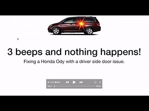 Honda Odyssey driver side power door fix (three beeps and the door stays shut)