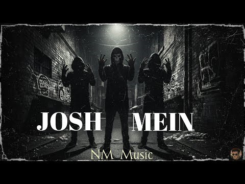 Josh Mein - NM Music | Hindi Rap Songs | Indian Desi Hip Hop | New Release Rap Songs 2025