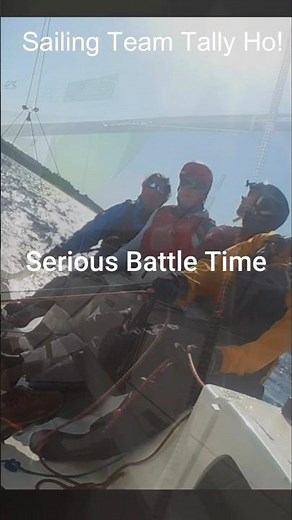 Sailing Team Tally Ho! Does Serious Battle Time! #sailing #yachtracing #racingboat