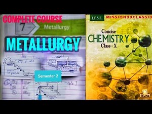 Metallurgy- ICSE class 10 chemistry chapter 7 | Stages of Extraction of Metals | metallurgy class 10