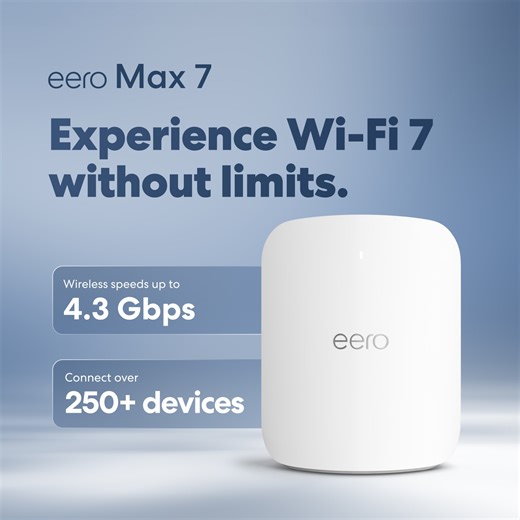 Discover lightning-fast Wi-Fi 7 speed with eero Max 7 and enjoy Wi-Fi without limits ⚡ Experience the eero difference today 🛜 | eero