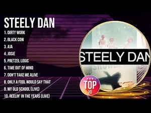 Steely Dan ~ Steely Dan Full Album ~ The Best Songs Of Steely Dan