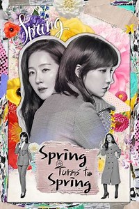 Spring Turns to Spring (2019) - TV Show