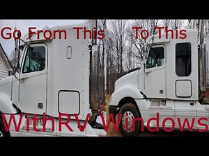 Installing RV Windows In A Freightliner...