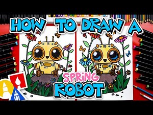 How To Draw A Spring Robot: Fun Art Lesson For Kids Of All Ages - Videos For Kids