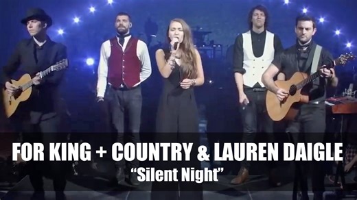 "Silent Night" - FOR KING COUNTRY feat Lauren Daigle | Christian Music