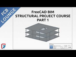 FreeCAD BIM Structural Project Course Part 1 - Introduction
