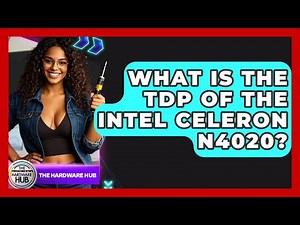 What Is The TDP Of The Intel Celeron N4020? - The Hardware Hub