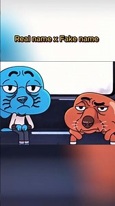 His real & fake name so creative #gumball #cartoon #tawog