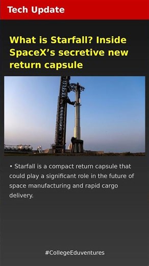 What is Starfall? Inside SpaceXs secretive new return capsule | Tech Update | Latest Tech News 2026