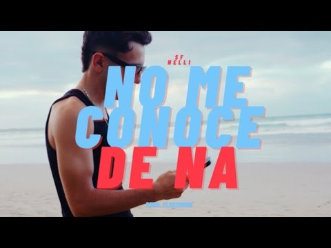 No me conoce de na - SF nelli (video oficial)