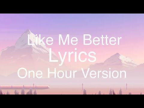 I Like Me Better - Lyrics - Lauv - 1 Hour Version/Loop
