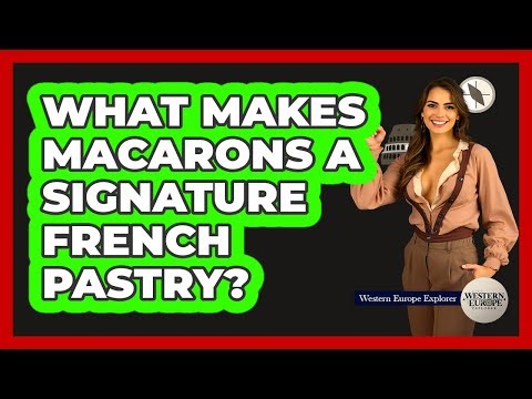 What Makes Macarons A Signature French Pastry?