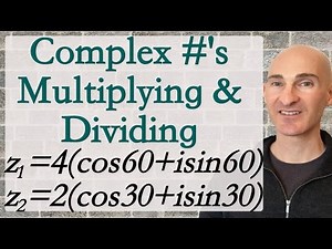 Multiply and Divide Complex Numbers in Trigonometric Form (Formulas)
