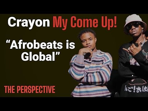 Crayon Interview: Friendship with Rema, Ayra Starr, Afrobeats Going Global And Story to Date