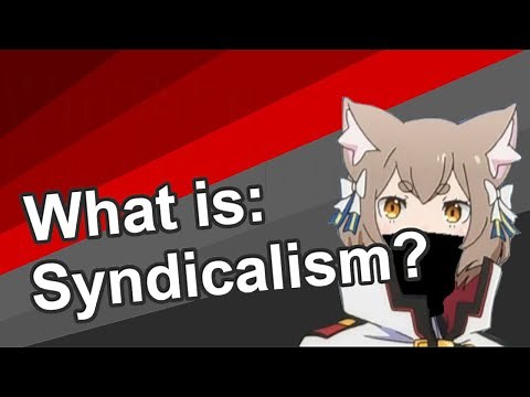 What is Syndicalism? | Ideology explained