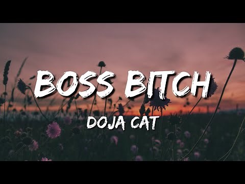 Boss Bitch Doja Cat Lyrics (Lyrics) (I'm a bitch, I'm a boss)