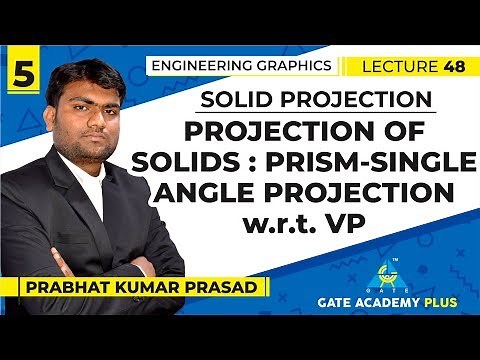 Engg Graphics | Module 3 Projection of solids : Prism-Single Angle Projection w.r.t. VP | Lecture 48