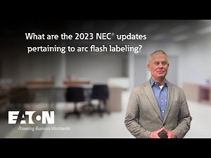 What are the 2023 NEC updates pertaining to arc flash labeling? Eaton explains