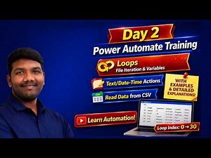 Power Automate RPA Full Course –Part 2 | Real time usecase building and covers loops, csv file, If
