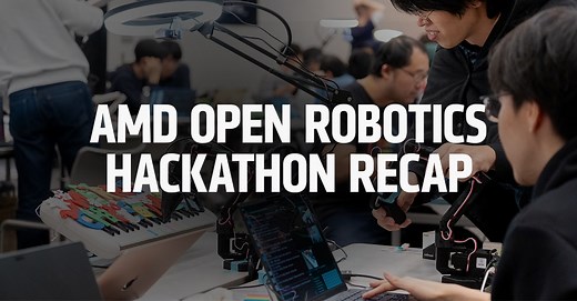 Hack. Build. Move: AMD Open Robotics Hackathon Recap