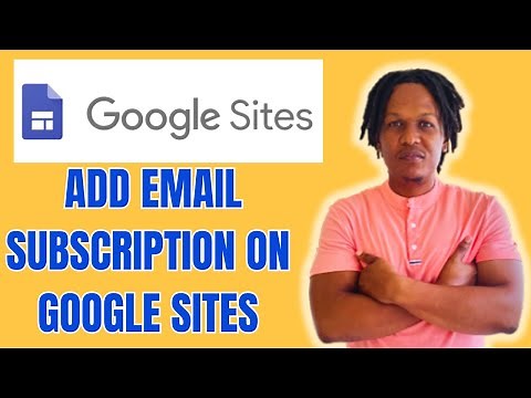HOW TO ADD EMAIL SUBSCRIPTION ON GOOGLE SITES 2024