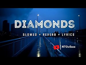 Diamonds - Rihanna ⟬Slowed + Reverb + Lyrics⟭