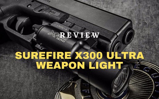 SureFire X300 Ultra Weapon Light Review [2023] | [September Updated]
