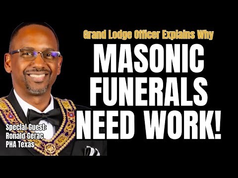 Masonic Funerals Need Work; Freemasons Need To Do Better - S4 E174