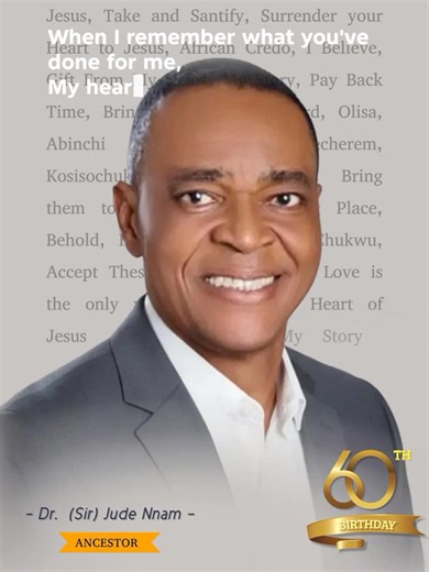 🎉 Happy 60th Birthday to the ANCESTOR himself, Sir Dr Jude Nnam! 🎶🎂 Together with all music lovers and choir fans, we celebrate a man whose songs have filled our hearts and choirs with joy. A teacher to many, a mentor to countless, and a living legend whose melodies continue to lift souls. May God bless him with more wisdom, love, good health, and unending happiness. 🙏💖 If you’ve ever sung any of these timeless pieces, you already know the magic he carries: 🎵 Thanksgiving of Amazing Grace 