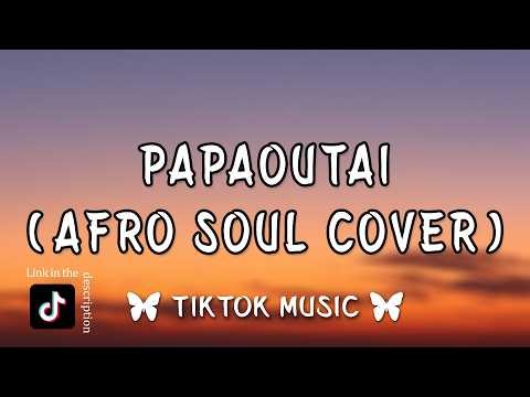 Papaoutai Afro Soul Cover (Lyrics) {Tiktok version} Stromae, Chill77