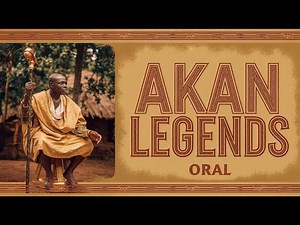 Oral History and Legends of the Akan People