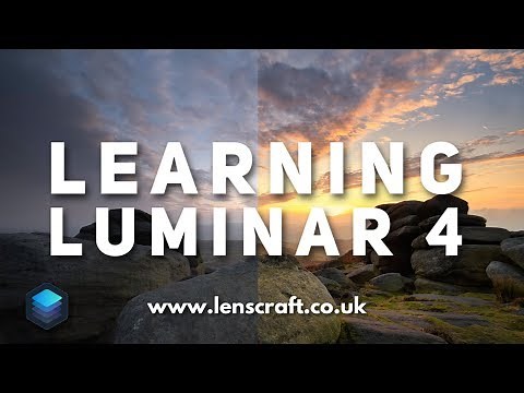 Learning Luminar 4 Photo Editing Tutorial