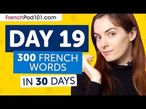 Day 19: 190/300 | Learn 300 French Words in 30 Days Challenge