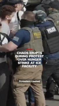 Chaos erupts during protest over hunger strike at ICE facility