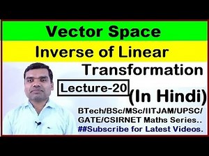 Inverse of Linear Transformation Video Lecture | Crash Course: Civil Engineering (CE)