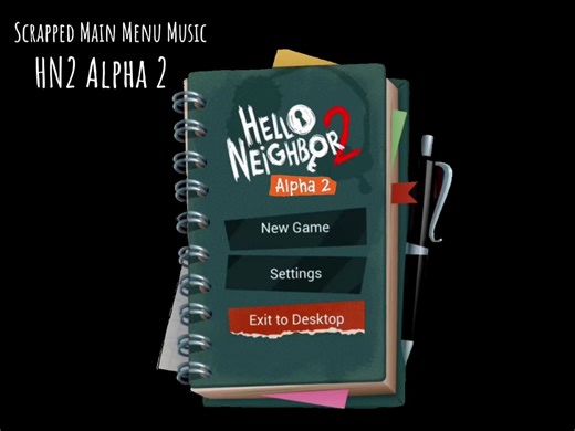 Hello Neighbor 2 Alpha 2 | SCRAPPED OST (Main Menu)