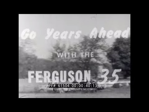 1950 MASSEY FERGUSON 35 TRACTOR PROMOTIONAL FILM 61504