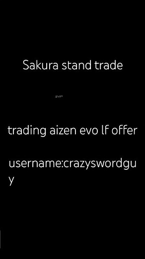 Sakura stand aizen evo trade comment if u wanna offer