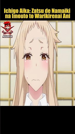 Anime: Ichigo Aika Zatsu de Namaiki na Imouto to Warikir