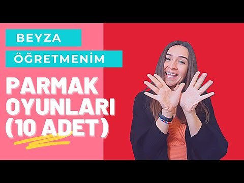 Parmak Oyunları ( 10 Parmak Oyunu Bir Arada ) - Beyza Öğretmenim