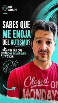Do you know what angers me about autism?