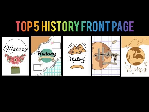 Top 5 History Front Page Designs | Easy & Creative Cover Page Ideas for School Projects