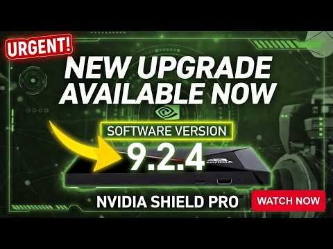 NVIDIA SHIELD PRO 9.2.4 JUST DROPPED 🔥 You NEED This Update RIGHT NOW!