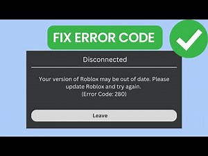 How to Fix Roblox Error Code 280 | Please Update Roblox