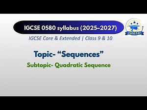 Quadratic Sequences Made Easy | IGCSE Maths 0580 | From Zero with Examples