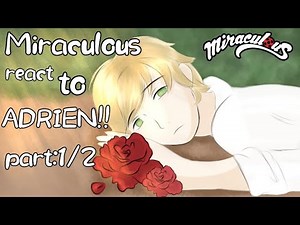 MIRACULOUS react to ADRIEN AGRESTE ||PART 1/2|| PUT ON 2X || GACHA LIVE 2