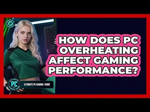 How Does PC Overheating Affect Gaming Performance?
